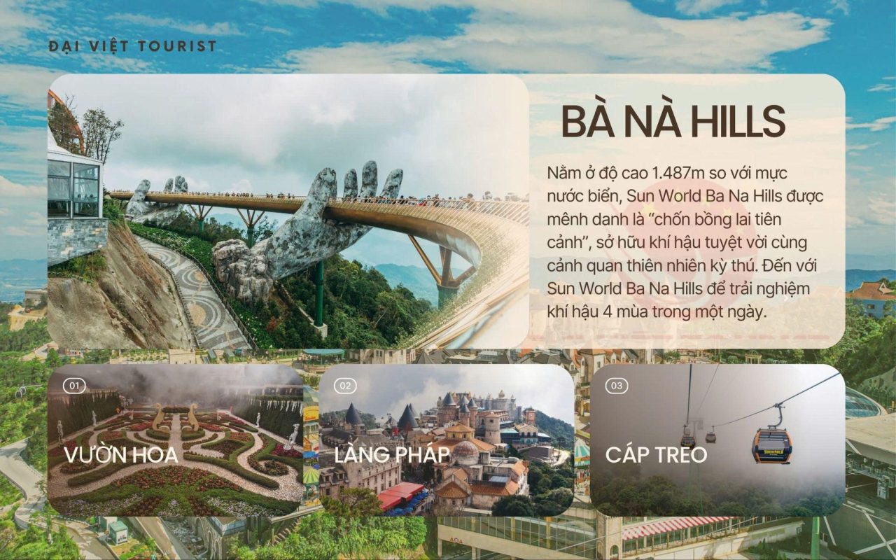 Tham gia tour Bà Nà Hills của Đại Việt Tourist du khách được tham quan hết các địa điểm trên Bà Nà.